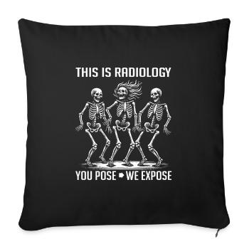 Dancing Skeletons Funny Radiology Saying - Sofa pillowcase 17,3'' x 17,3'' (45 x 45 cm) - black - Front