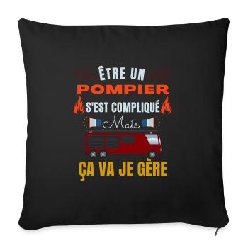 être un Pompier s'est compliqué mais ça va je gère - Housse de coussin décorative 45 x 45 cm - noir - Devant