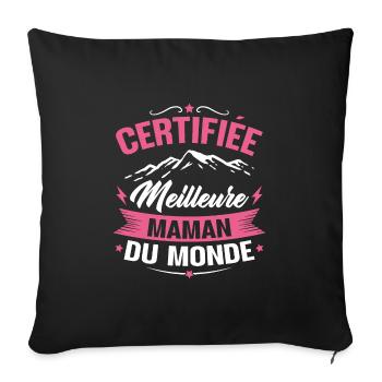 Certifiée meilleure maman du monde - Humour cadeau - Housse de coussin décorative 45 x 45 cm - noir - Devant