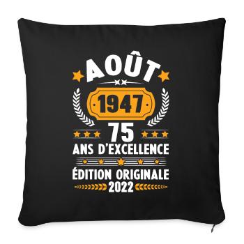 Cadeau D'anniversaire Rétro 75 Ans Août 1947 - Housse de coussin décorative 45 x 45 cm - noir - Devant