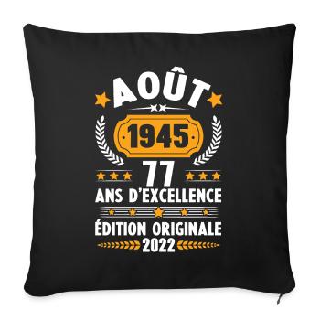 Cadeau D'anniversaire Rétro 77 Ans Août 1945 - Housse de coussin décorative 45 x 45 cm - noir - Devant