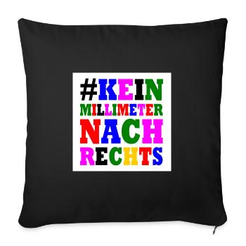 kein millimeter nach rechts - Sofakissenbezug 45 x 45 cm - Schwarz - Vorne
