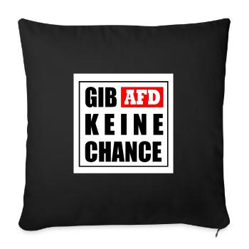 Gib afd keine chance - Sofakissenbezug 45 x 45 cm - Schwarz - Vorne