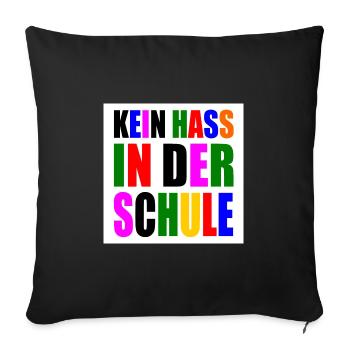 kein hass in der schule - Sofakissenbezug 45 x 45 cm - Schwarz - Vorne