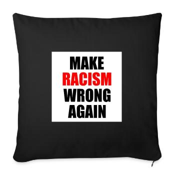 make racism wrong again - Housse de coussin décorative 45 x 45 cm - noir - Devant