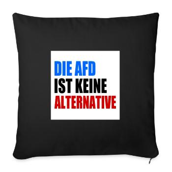 die afd ist keine alternative - Sofakissenbezug 45 x 45 cm - Schwarz - Vorne