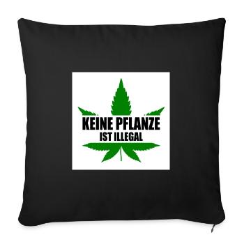 keine pflanze ist illegal - Sofakissenbezug 45 x 45 cm - Schwarz - Vorne