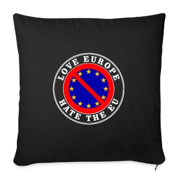 love europe hate the eu - Sofa pillowcase 17,3'' x 17,3'' (45 x 45 cm) - black - Front