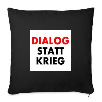 dialog statt krieg - Sofakissenbezug 45 x 45 cm - Schwarz - Vorne