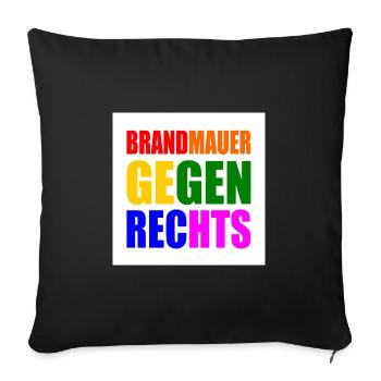 brandmauer gegen rechts - Sofakissenbezug 45 x 45 cm - Schwarz - Vorne