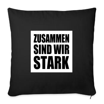 zusammen sind wir stark - Sofakissenbezug 45 x 45 cm - Schwarz - Vorne