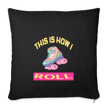 C'est comme ça que je roule Rollerskates Rollerskating - Housse de coussin décorative 45 x 45 cm - noir - Devant