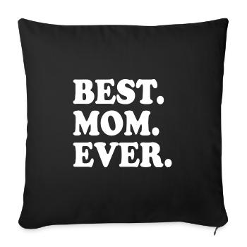 Best mom ever - Sofa pillowcase 17,3'' x 17,3'' (45 x 45 cm) - black - Front