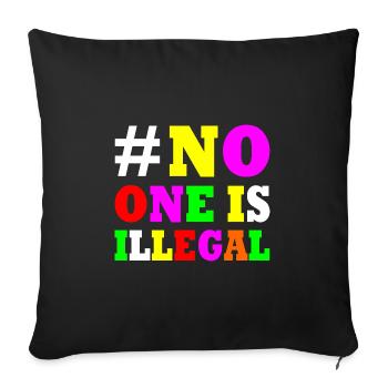 No one is illegal - Sofa pillowcase 17,3'' x 17,3'' (45 x 45 cm) - black - Front