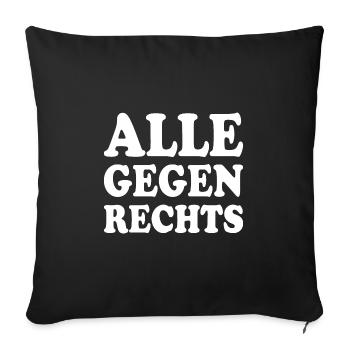 Alle gegen rechts - Sofakissenbezug 45 x 45 cm - Schwarz - Vorne