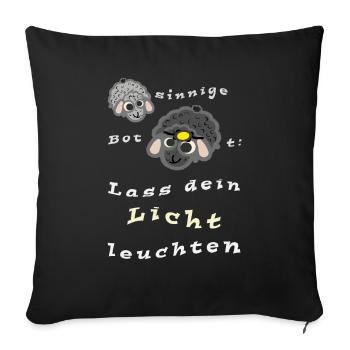 Lass dein Licht leuchten - Sofakissenbezug 45 x 45 cm - Schwarz - Vorne