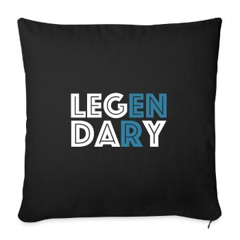 Leg Day | Legendary, Fitness, Health, Legs - Sofa pillowcase 17,3'' x 17,3'' (45 x 45 cm) - black - Front