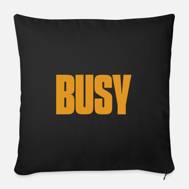 Busy - besetzt - Sofakissenbezug 45 x 45 cm - Schwarz