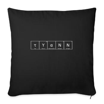 Tyann Name Vorname Chemie Periodensystem Elemente - Sofakissenbezug 45 x 45 cm - Schwarz - Vorne