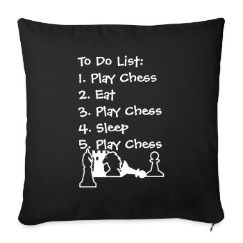 Chess To Do List Shirt - Sofa pillowcase 17,3'' x 17,3'' (45 x 45 cm) - black - Front