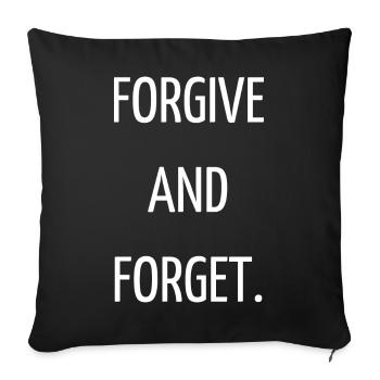 Forgive and forget - Sofa pillowcase 17,3'' x 17,3'' (45 x 45 cm) - black - Front
