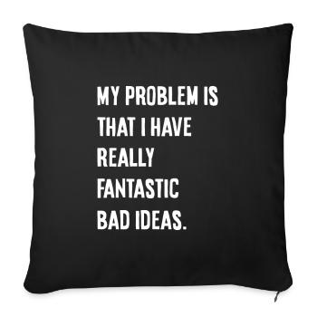 My problem - Sofa pillowcase 17,3'' x 17,3'' (45 x 45 cm) - black - Front