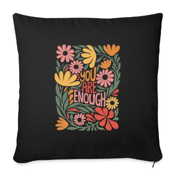 Positive Self Love Boho Floral Design - Enough - Sofa pillowcase 17,3'' x 17,3'' (45 x 45 cm) - black - Front