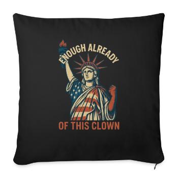 Enough Already of This Clown - Sofa pillowcase 17,3'' x 17,3'' (45 x 45 cm) - black - Front