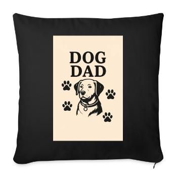 Dog Dad  - Sofa pillowcase 17,3'' x 17,3'' (45 x 45 cm) - black - Front