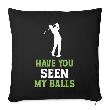 Golf - Hast du meine Bälle gesehen? - Sofakissenbezug 45 x 45 cm - Schwarz - Vorne