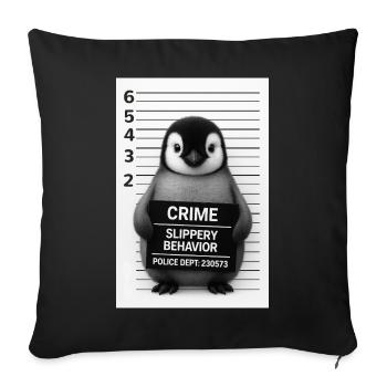 Penguin in the interrogation – Slippery on it - Sofa pillowcase 17,3'' x 17,3'' (45 x 45 cm) - black - Front
