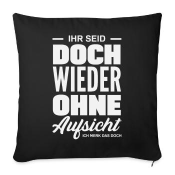 Again without supervision – sarcasm - Sofa pillowcase 17,3'' x 17,3'' (45 x 45 cm) - black - Front