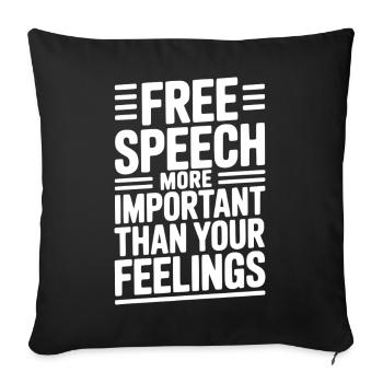 Free Speech More Important Than Feelings - Sofa pillowcase 17,3'' x 17,3'' (45 x 45 cm) - black - Front