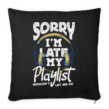 Sorry I'm late. - Sofa pillowcase 17,3'' x 17,3'' (45 x 45 cm) - black - Front