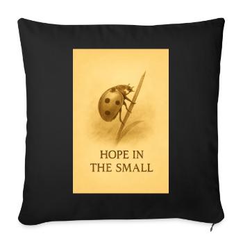 Hope in the Small - Sofa pillowcase 17,3'' x 17,3'' (45 x 45 cm) - black - Front