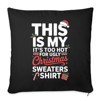 Too Hot For Ugly Christmas Shirt - Sofa pillowcase 17,3'' x 17,3'' (45 x 45 cm) - black - Front