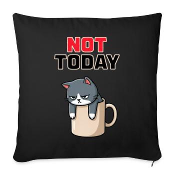 Not Today Cat - Funny Angry Cat Meme - Sofa pillowcase 17,3'' x 17,3'' (45 x 45 cm) - black - Front