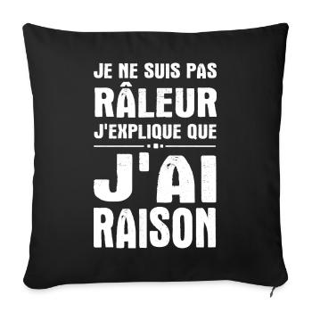 Je ne suis pas râleur j’explique que j’ai raison - Housse de coussin décorative 45 x 45 cm - noir - Devant