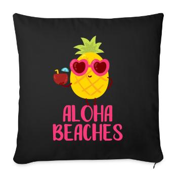 Aloha Beaches Coole Ananas Badeurlaub Sommermotiv - Sofakissenbezug 45 x 45 cm - Schwarz - Vorne