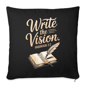 Write the Vision Habakkuk 2:2 Artwork - Sofa pillowcase 17,3'' x 17,3'' (45 x 45 cm) - black - Front