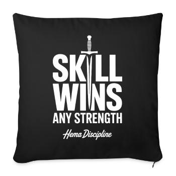 Skill Wins Any Strength Hema - Sofa pillowcase 17,3'' x 17,3'' (45 x 45 cm) - black - Front