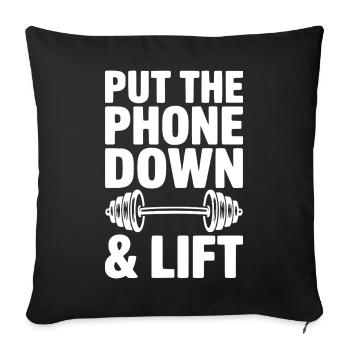Put The Phone Down & Lift - Sofa pillowcase 17,3'' x 17,3'' (45 x 45 cm) - black - Front