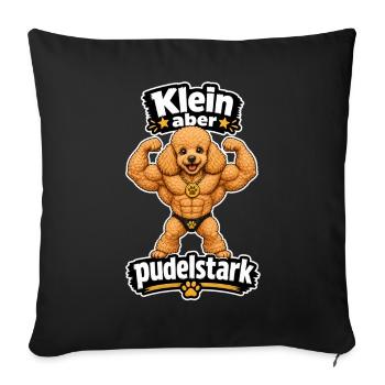Klein aber Pudelstark! - Sofakissenbezug 45 x 45 cm - Schwarz - Vorne