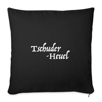 Tschuderheuel | zerzauste Frisur, Schweiz, Dialekt - Sofakissenbezug 45 x 45 cm - Schwarz - Vorne