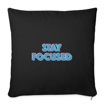 Restez concentré | drôles de dictons, sarcasme - Housse de coussin décorative 45 x 45 cm - noir - Devant