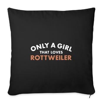 Seulement une fille qui aime Rottweiler - Housse de coussin décorative 45 x 45 cm - noir - Devant