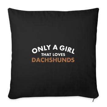 Seulement une fille qui aime le teckel - Housse de coussin décorative 45 x 45 cm - noir - Devant