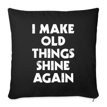 Restorer - I Make Old Things Shine Again - Sofa pillowcase 17,3'' x 17,3'' (45 x 45 cm) - black - Front