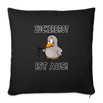 Zuckerbrot ist aus - Sofakissenbezug 45 x 45 cm - Schwarz - Vorne