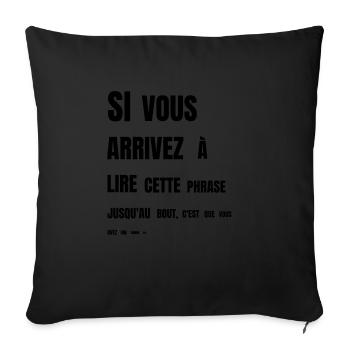 Si vous arrivez à lire cette phrase - bonne vue - Housse de coussin décorative 45 x 45 cm - noir - Devant